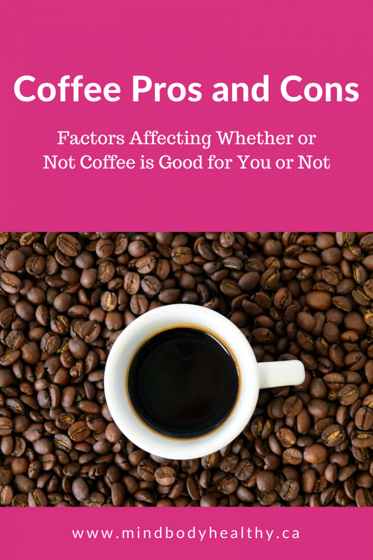 Coffee Pros and Cons Mind Body Healthy Holistic Nutrition